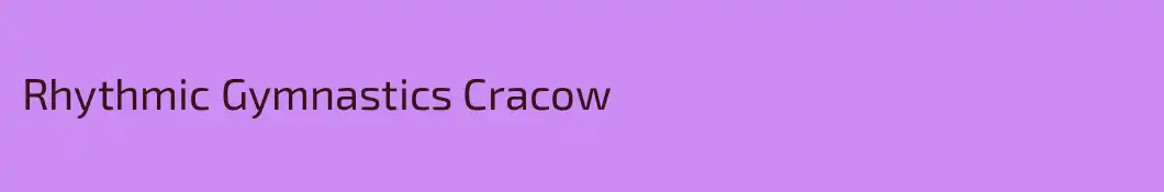 Rhythmic Gymnastics Cracow